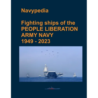 Fighting ships of the PEOPLE LIBERATION ARMY NAVY 1949 - 2023