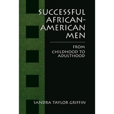 Successful African-American Men: From Childhood to Adulthood
