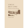 Uncle Bud Long: The Birth of a Kentucky Folk Legend