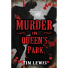 Murder in Queen's Park: Cemetery Murders, Vol. 3