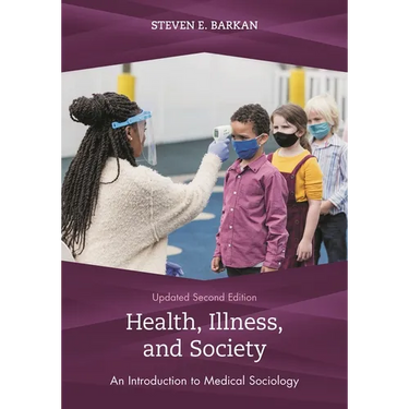 Health, Illness, and Society: An Introduction to Medical Sociology