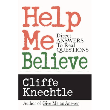 Help Me Believe: Direct Answers to Real Questions