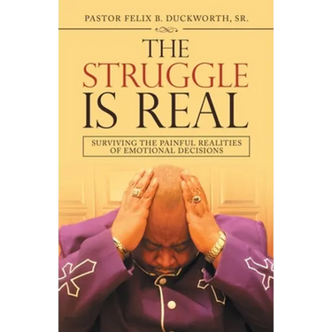 The Struggle Is Real: Surviving the Painful Realities of Emotional Decisions