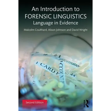 An Introduction to Forensic Linguistics: Language in Evidence
