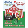 Monkey Lillian, Gracie, and Ava Join the Circus Coloring and Activities Book 8x10