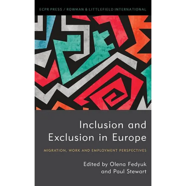 Inclusion and Exclusion in Europe: Migration, Work and Employment Perspectives