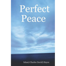 Perfect Peace: An Introduction To Your Natural State