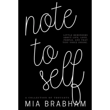 Note to Self: Little reminders about life, love, people, and that tiny voice inside.