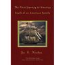 The First Journey to America: Death of an American Family The Hinshaw Saga