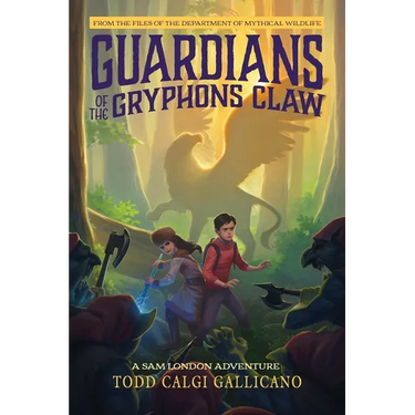 Guardians of the Gryphon's Claw: A Sam London Adventure