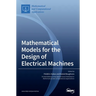 Mathematical Models for the Design of Electrical Machines