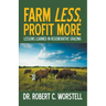 Farm Less, Profit More: Lessons in Regenerative Grazing