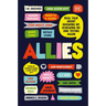 Allies: Real Talk about Showing Up, Screwing Up, and Trying Again