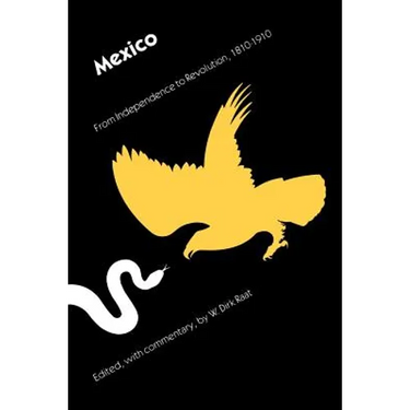 Mexico: From Independence to Revolution, 1810-1910
