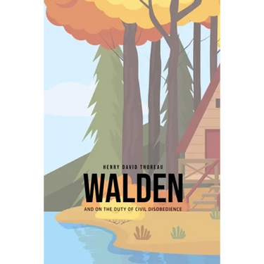 Walden, and On the Duty of Civil Disobedience