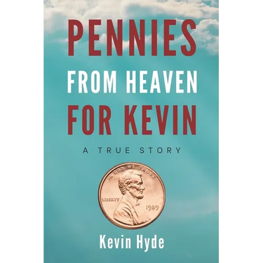 Pennies from Heaven for Kevin