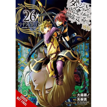 Is It Wrong to Try to Pick Up Girls in a Dungeon? on the Side: Sword Oratoria, Vol. 26 (Manga)