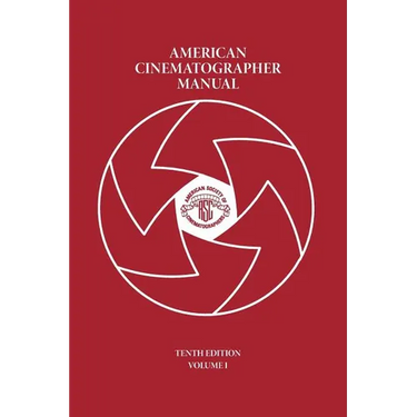 American Cinematographer Manual Vol. I