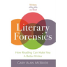 Literary Forensics: How Reading Can Make You A Better Writer