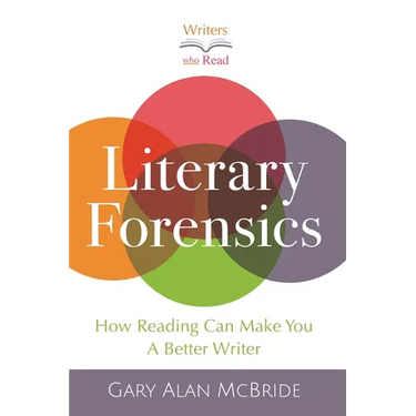 Literary Forensics: How Reading Can Make You A Better Writer