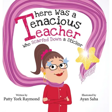 There was a Tenacious Teacher who Scarfed down a Sticker: Había un maestra tenaz que se tragó una calcomanía