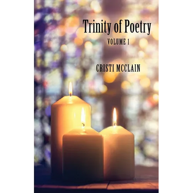 Trinity of Poetry: Volume 1