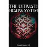 The Ultimate Healing System