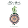 A Place-Based Guide to Wonder