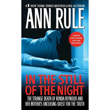 In the Still of the Night: The Strange Death of Ronda Reynolds and Her Mother's Unceasing Quest for the Truth