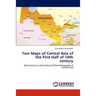 Two Maps of Central Asia of the First Half of 18th century
