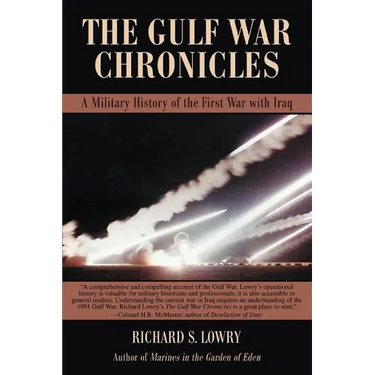 The Gulf War Chronicles: A Military History of the First War with Iraq