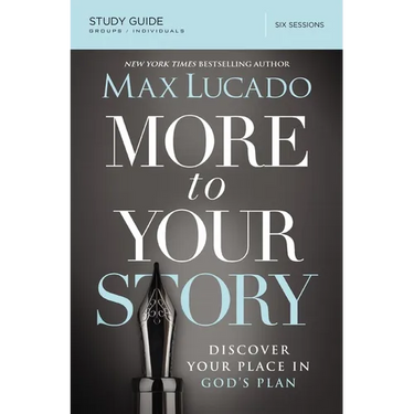 The More to Your Story Bible Study Guide: Discover Your Place in God's Plan (Study Guide)