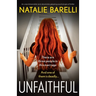 Unfaithful: An unputdownable and absolutely gripping psychological thriller