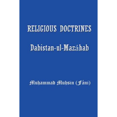 Religious Doctrines: Dabistan-UL-Mazahab