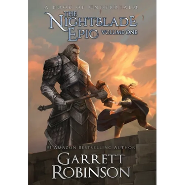 The Nightblade Epic Volume One: A Book of Underrealm