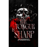 The Tongue is Sharp: An Anthology of Feminine Rage
