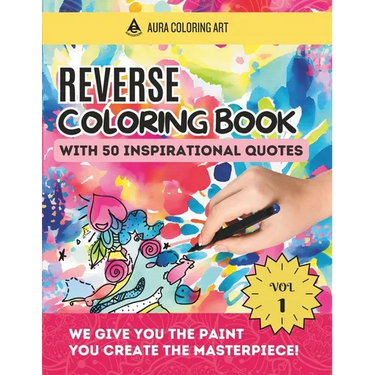 Reverse Coloring Book with 50 Inspirational Quotes: Watercolor Drawings for Stress Relief and Express your Creativity