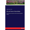 Life and Times of Anne Bailey: The pioneer heroine of the Great Kanawha Valley