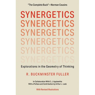 Synergetics: Explorations in the Geometry of Thinking