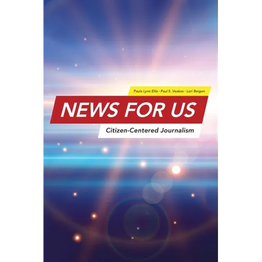News for US: Citizen-Centered Journalism