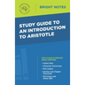 Study Guide to an Introduction to Aristotle