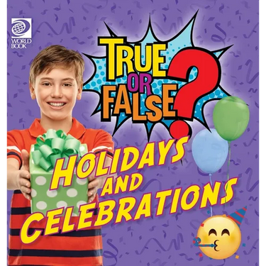True or False? Holidays and Celebrations