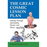 The Great Cosmic Lesson Plan: Healing through spirituality, humor and music