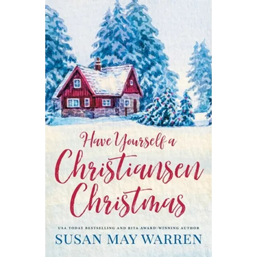 Have Yourself a Christiansen Christmas: A holiday story from your favorite small town family