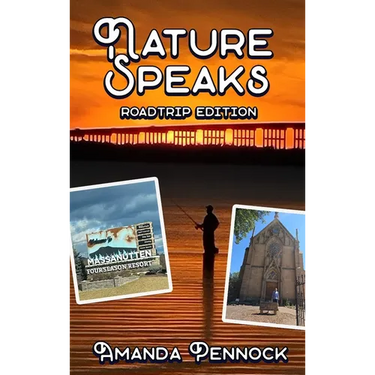 Nature Speaks: Road Trip Edition