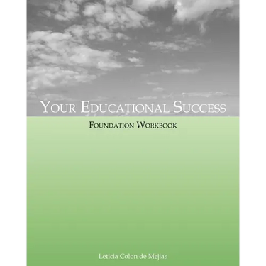 Your Educational Success Foundation Workbook