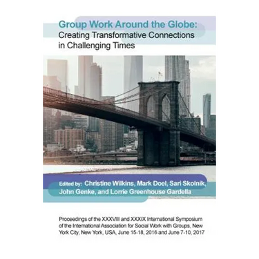 Group Work Around the Globe: Creating transformative connections in challenging times