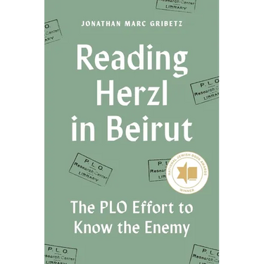 Reading Herzl in Beirut: The PLO Effort to Know the Enemy