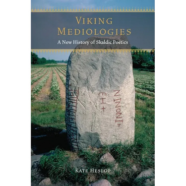 Viking Mediologies: A New History of Skaldic Poetics
