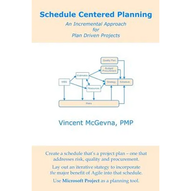 Schedule Centered Planning: An Incremental Approach for Plan Driven Projects